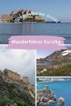 Wanderführer Korsika (Corsica Hiking Guide) - Morales, Madhu