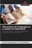 The power of language as a means of liberation