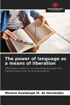 The power of language as a means of liberation - M. de Hernández, Morena Guadalupe