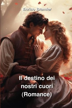 Il destino dei nostri cuori (Romance) - Bramieri, Enrico