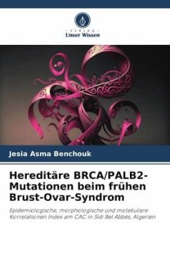 Hereditäre BRCA/PALB2-Mutationen beim frühen Brust-Ovar-Syndrom - BENCHOUK, Jesia Asma