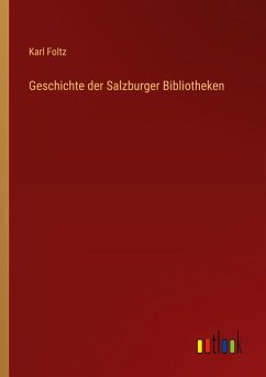 Geschichte der Salzburger Bibliotheken