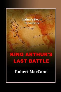 King Arthur's Last Battle - Maccann, Robert