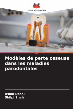 Modèles de perte osseuse dans les maladies parodontales - Desai, Asma;Shah, Shilpi