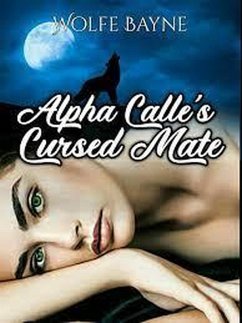 Cover Alpha Calle's Cursed Mate (eBook, ePUB)