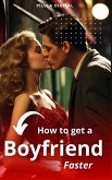 How to get a Boyfriend Faster (eBook, ePUB)