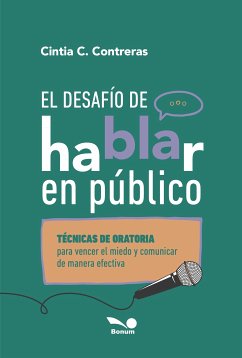 El desafío de hablar en público (eBook, PDF) - Contreras, Cintia C.