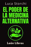 El Poder De La Medicina Alternativa (Colección Vida Equilibrada, #1) (eBook, ePUB)