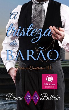 Cover A tristeza do Barão (Cavalheiros, #3) (eBook, ePUB)