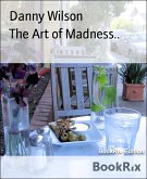 The Art of Madness.. (eBook, ePUB)