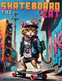 The Skateboard Cat (eBook, ePUB)