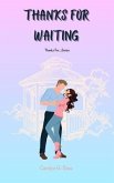 Thanks for Waiting (eBook, ePUB)