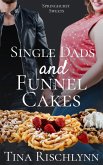 Single Dad and Funnel Cakes (Springhurst Sweets, #3) (eBook, ePUB)