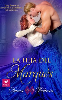 La hija del Marqués (Las hijas, #1) (eBook, ePUB) - Beltrán, Dama