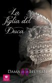 La figlia del Duca (Le figlie, #3) (eBook, ePUB) La figlia del Duca (Le figlie, #3) (eBook, ePUB)
