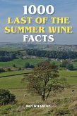 1000 Last of the Summer Wine Facts (eBook, ePUB)