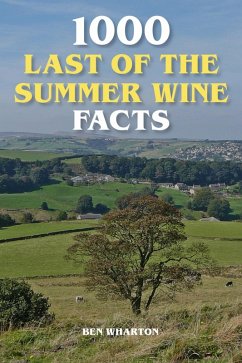 1000 Last of the Summer Wine Facts (eBook, ePUB) - Wharton, Ben