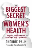 The Biggest Secret in Women's Health (eBook, ePUB)