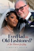 Ever Had an Old Fashioned (eBook, ePUB) Ever Had an Old Fashioned (eBook, ePUB)