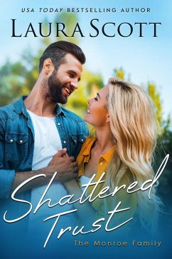 Shattered Trust (Monroe Family, #4) (eBook, ePUB) - Scott, Laura