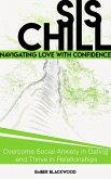 Sis, Chill: Navigating Love with Confidence (eBook, ePUB)