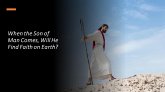 When the Son of Man Comes, Will He Find Faith on Earth? (eBook, ePUB)
