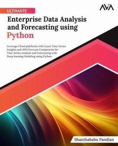 Ultimate Enterprise Data Analysis and Forecasting using Python (eBook, ePUB) - Pandian, Shanthababu