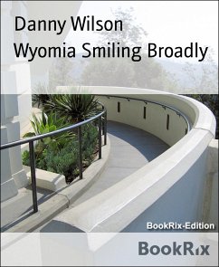 Wyomia Smiling Broadly (eBook, ePUB) - Wilson, Danny