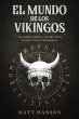 El Mundo de los Vikingos: Curiosidades,... - Bild 1