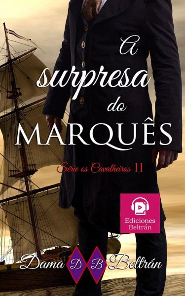 A surpresa do Marquês (Cavalheiros, #2) (eBook, ePUB)