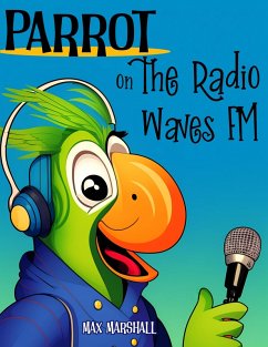 Parrot on the Radio Waves FM (eBook, ePUB) - Marshall, Max