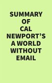 Summary of Cal Newport's A World Without Email (eBook, ePUB)
