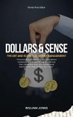 Dollars and Sense: The Art and Science of Money Management (eBook, ePUB) Dollars and Sense: The Art and Science of Money Management (eBook, ePUB)