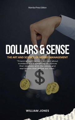 Cover Dollars and Sense: The Art and Science of Money Management (eBook, ePUB)