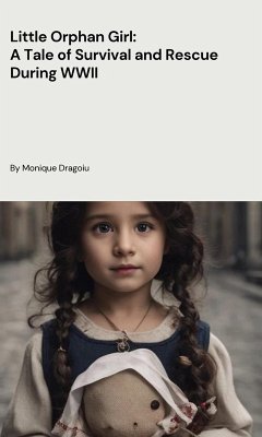 Little Orphan Girl (eBook, ePUB) - Dragoiu, Monique