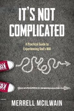 It's Not Complicated (eBook, ePUB) - Mcilwain, Merrell