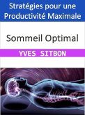 Sommeil Optimal : Stratégies pour une Productivité Maximale (eBook, ePUB)