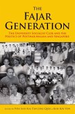 The Fajar Generation: The University Socialist Club and the Politics of Postwar Malaya and Singapore (eBook, ePUB)