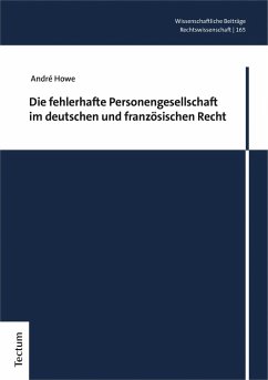 Die fehlerhafte Personengesellschaft im deutschen und französischen Recht (eBook, PDF) - Howe, André