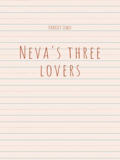 Neva's three lovers (eBook, ePUB) - Lewis, Harriet