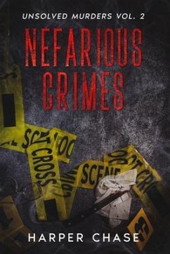 Nefarious Crimes Unsolved Murders Vol. 2 (eBook, ePUB) - Chase, Harper