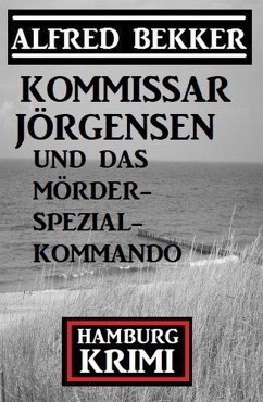 Cover Kommissar Jörgensen und das Mörderspezialkommando: Hamburg Krimi (eBook, ePUB)