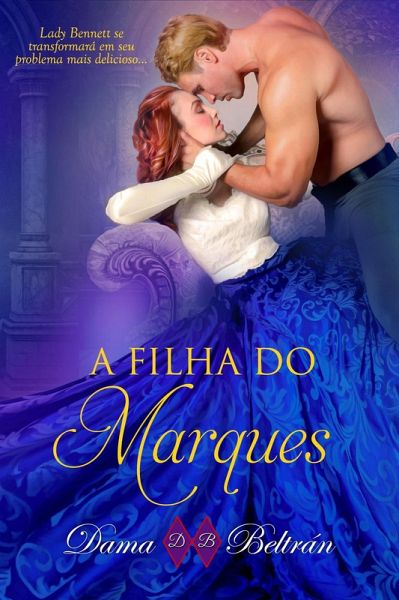 A filha do Marquês (As filhas, #1) (eBook, ePUB)