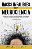 Hacks Infalibles de la Neurociencia: Expande tu Mente, Desarrolla tus Habilidades Cognitivas y Transforma tu Vida con estos Poderosos Trucos (eBook, ePUB)