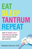 Eat Sleep Tantrum Repeat (eBook, ePUB)