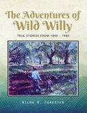 The Adventures of Wild Willy (eBook, ePUB) The Adventures of Wild Willy (eBook, ePUB)