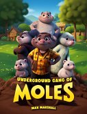 Underground Gang of Moles (eBook, ePUB)