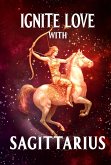 Ignite Love With Sagittarius (Unveiling Love's Magic, #9) (eBook, ePUB)