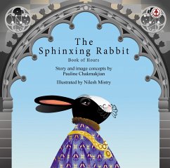 The Sphinxing Rabbit (eBook, ePUB) - Chakmakjian, Pauline