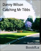 Catching Mr Tibbs (eBook, ePUB)